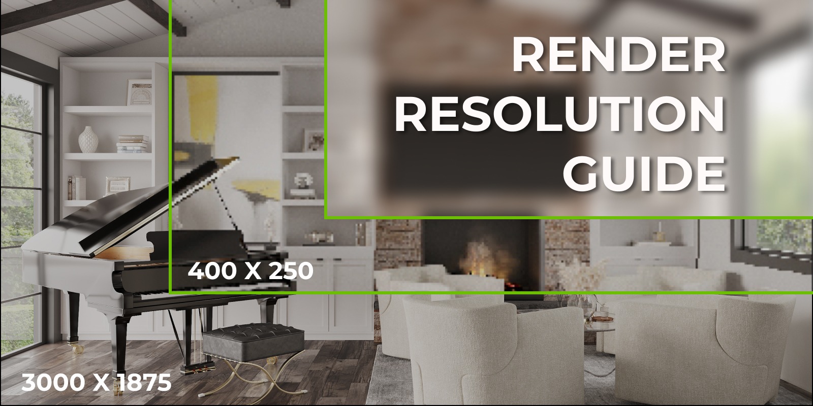 Render resolution guide