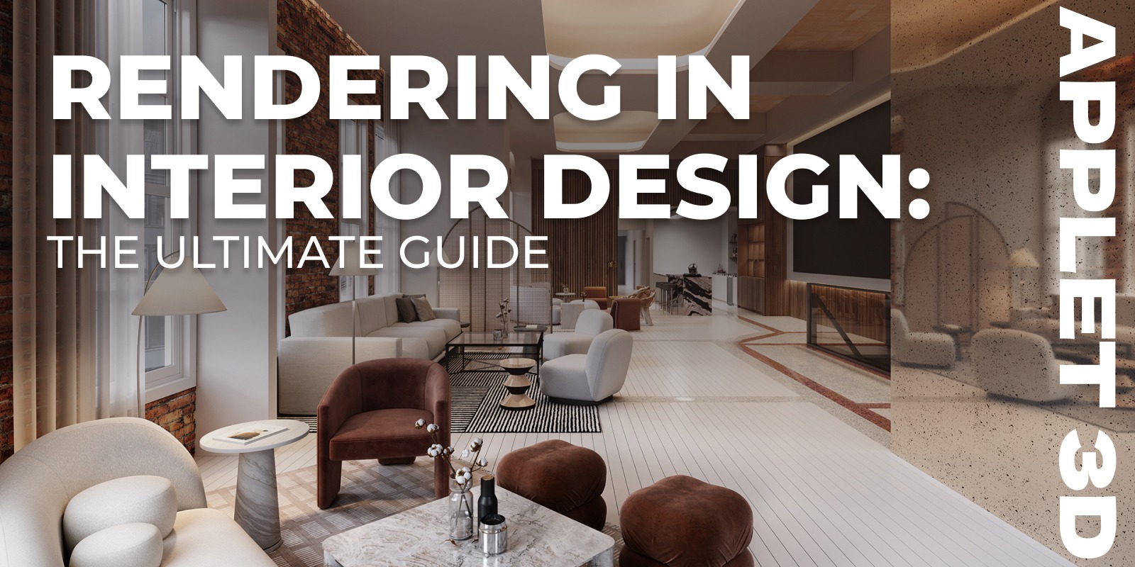 Rendering in interior design: the ultimate guide